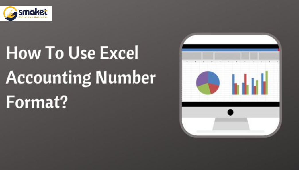 How To Use Excel Accounting Number Format?