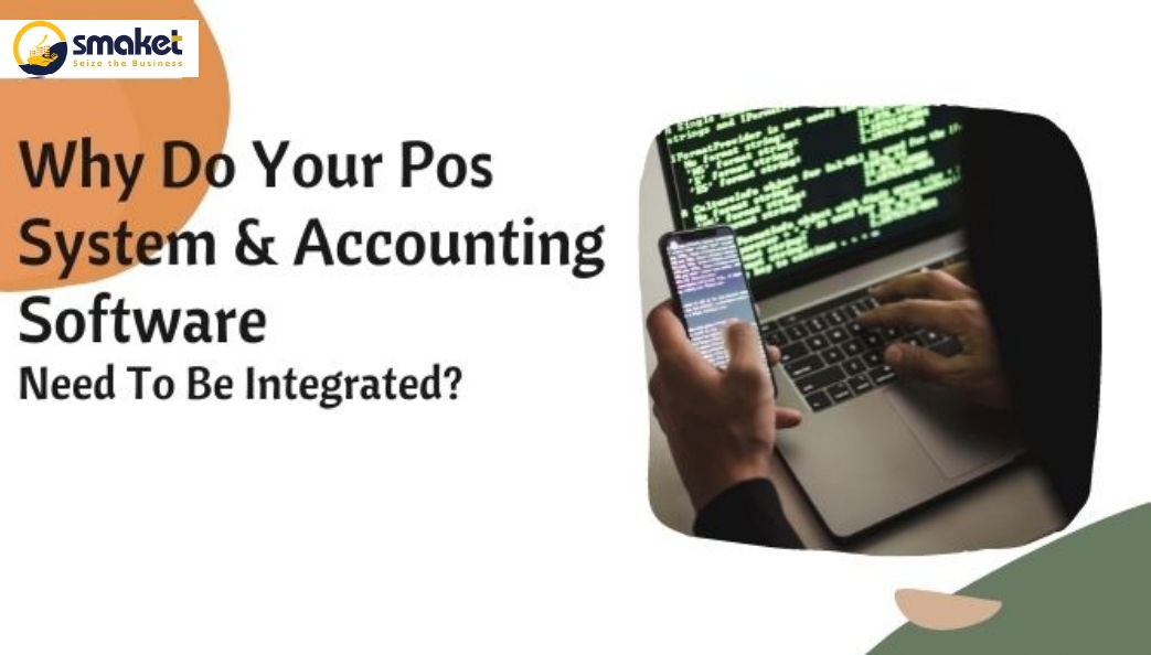 Why Do Your Pos System & Accounting Software Need To Be Integrated?