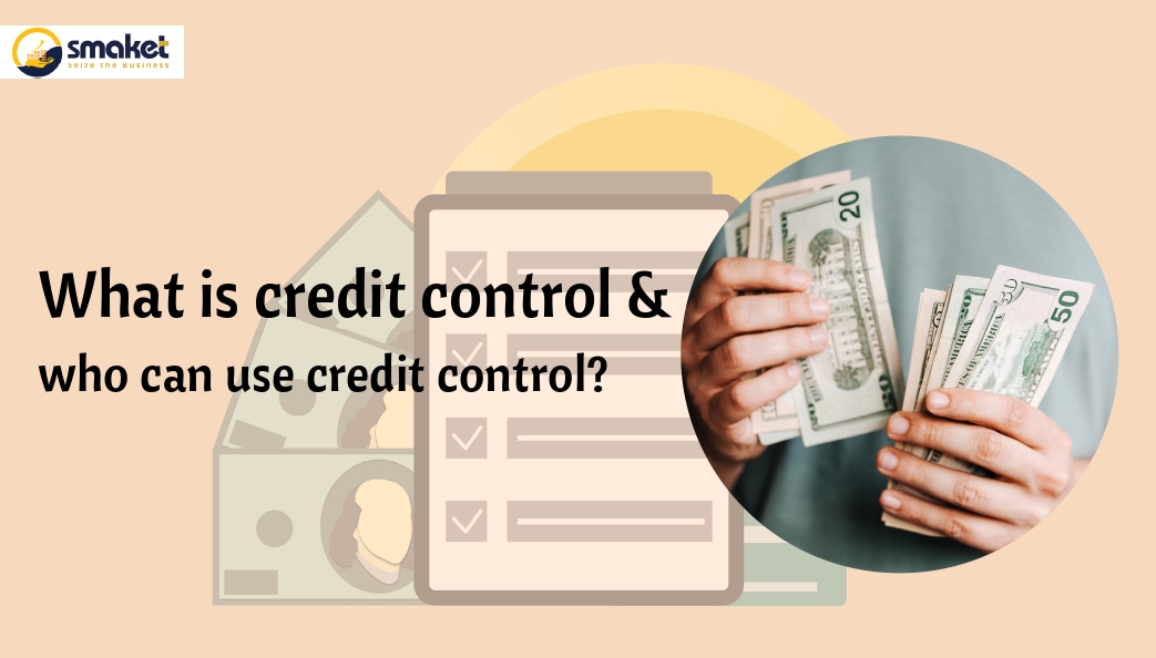 What is credit control & who can use credit control?