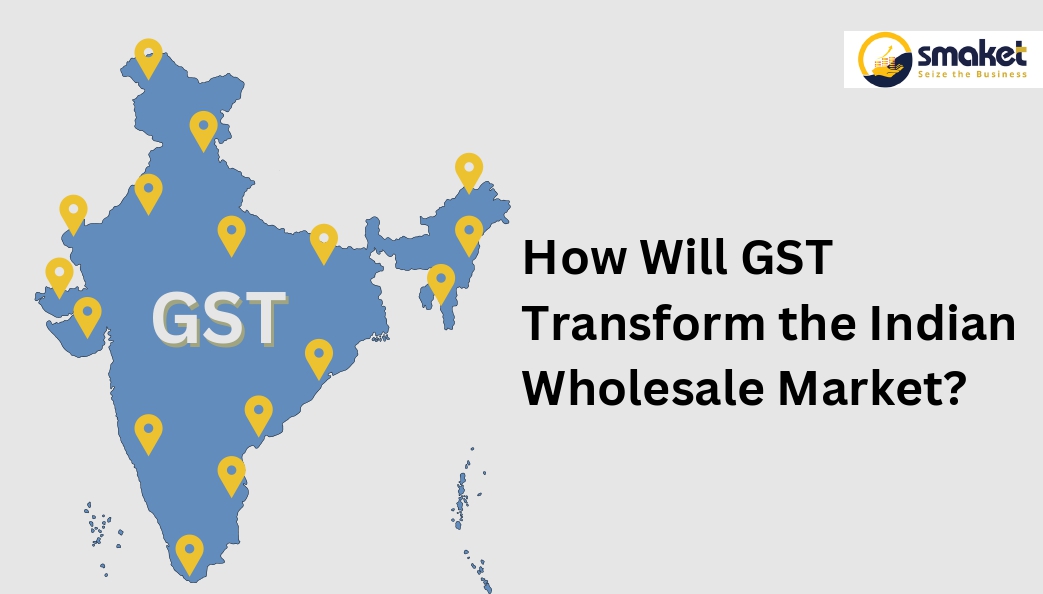 How Will GST Transform the Indian Wholesale Market_page-0001