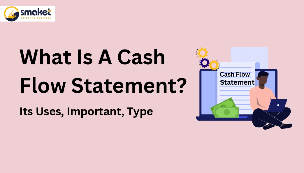 What Is A Cash Flow Statement Its Uses, Important, Type_page-0001