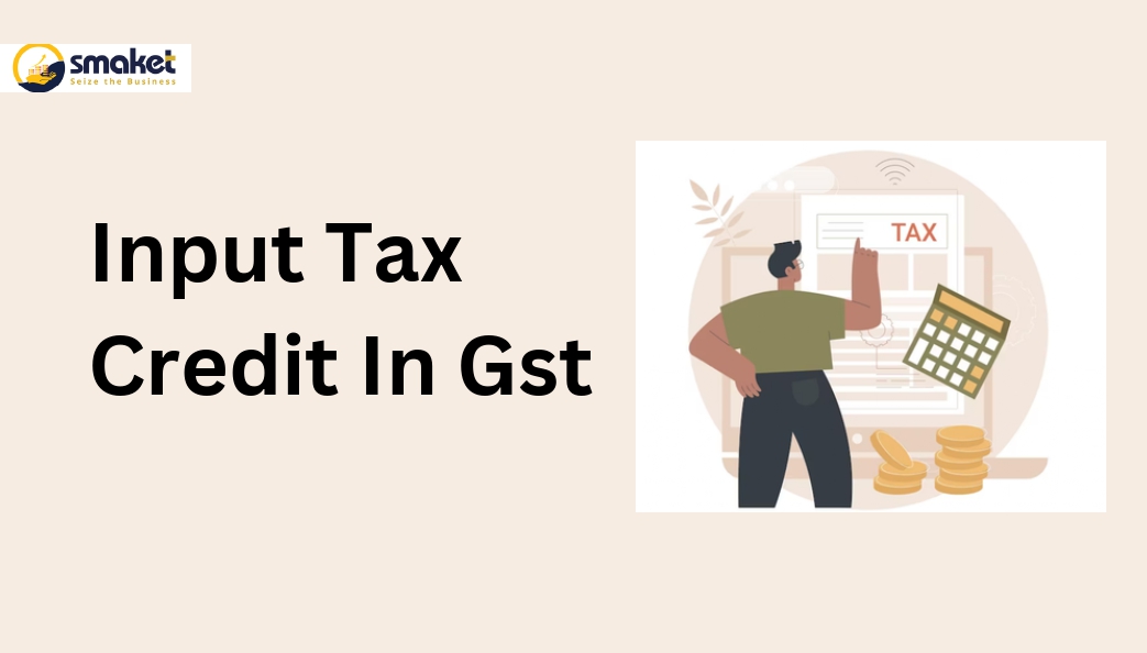 Input tax credit in GST?