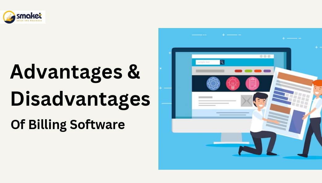 Advantages & Disadvantages Of Billing Software, Important & Features