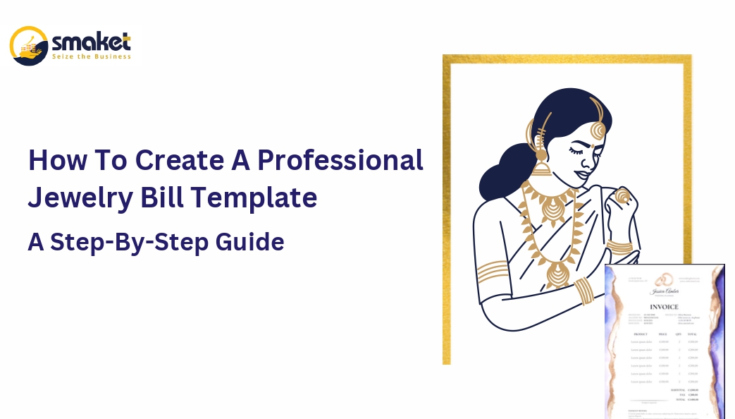 How To Create A Professional Jewelry Bill Template: A Step-By-Step Guide