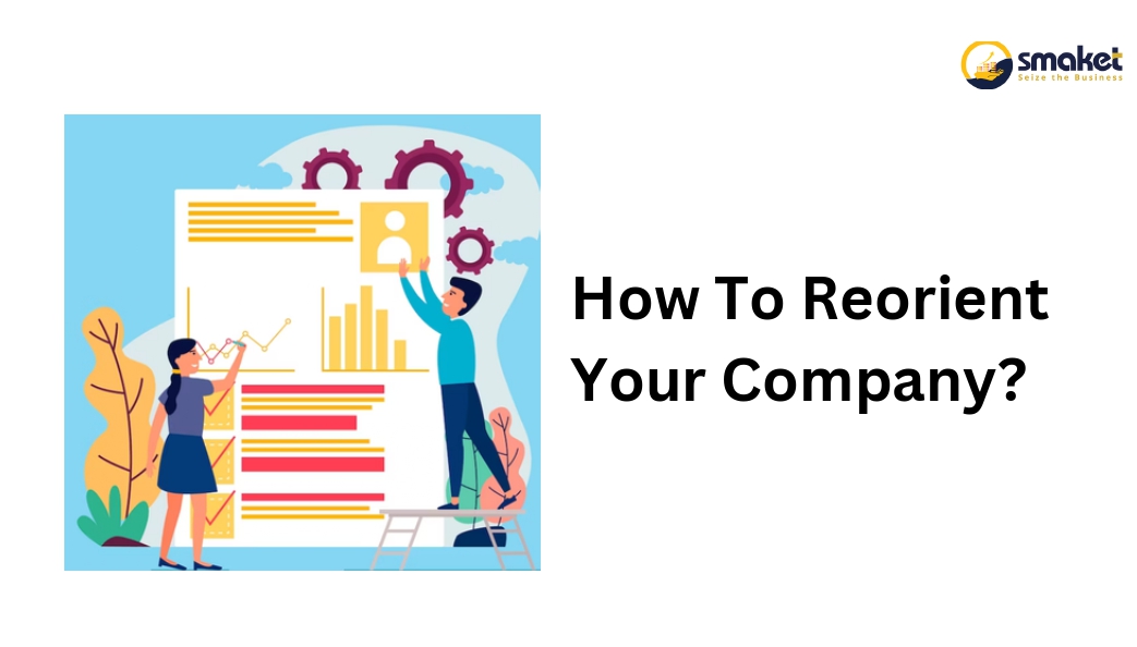 How to reorient your company?