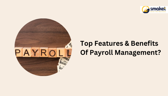 Payroll Software Features And Benefits