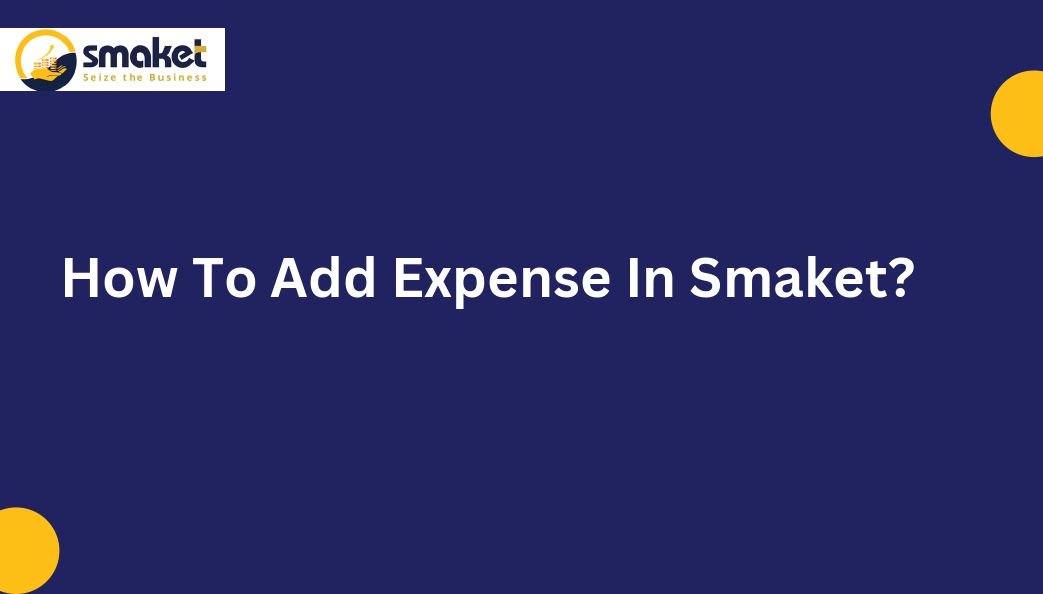 How To Add Expense In Smaket?