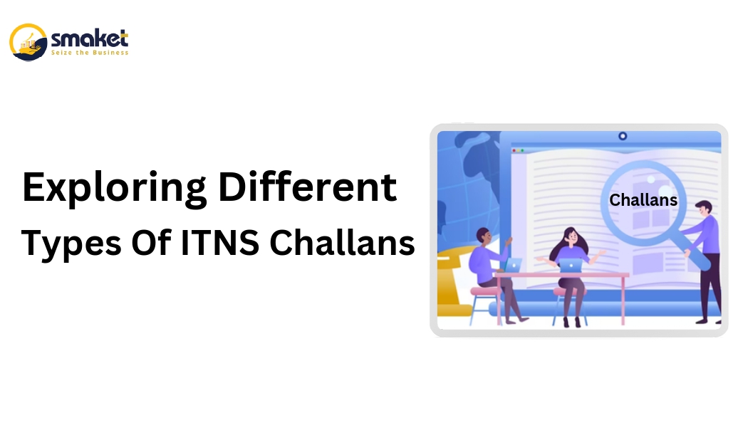 Exploring Different Types Of ITNS Challans