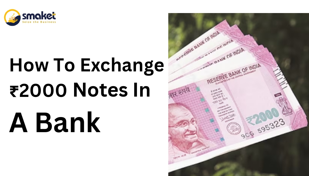 How To Exchange ₹2000 Notes In A Bank