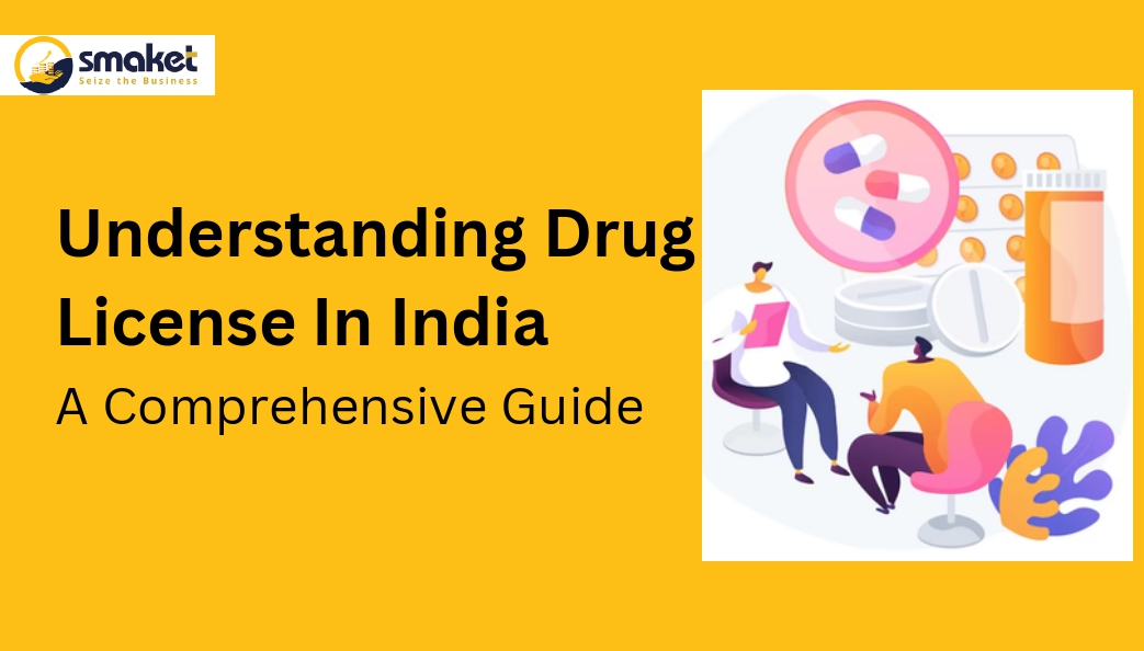 Understanding Drug License In India