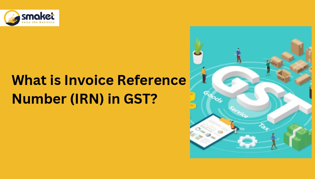 What is Invoice Reference Number (IRN) in GST _page-0001