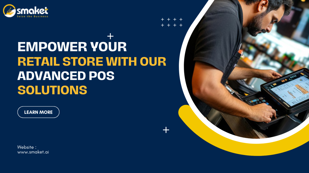 Empower Your Retail Store with Our Advanced POS Solutions