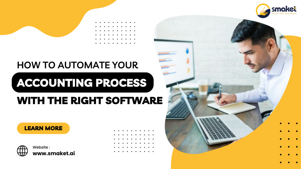 How to Automate Your Accounting Process with the Right Software