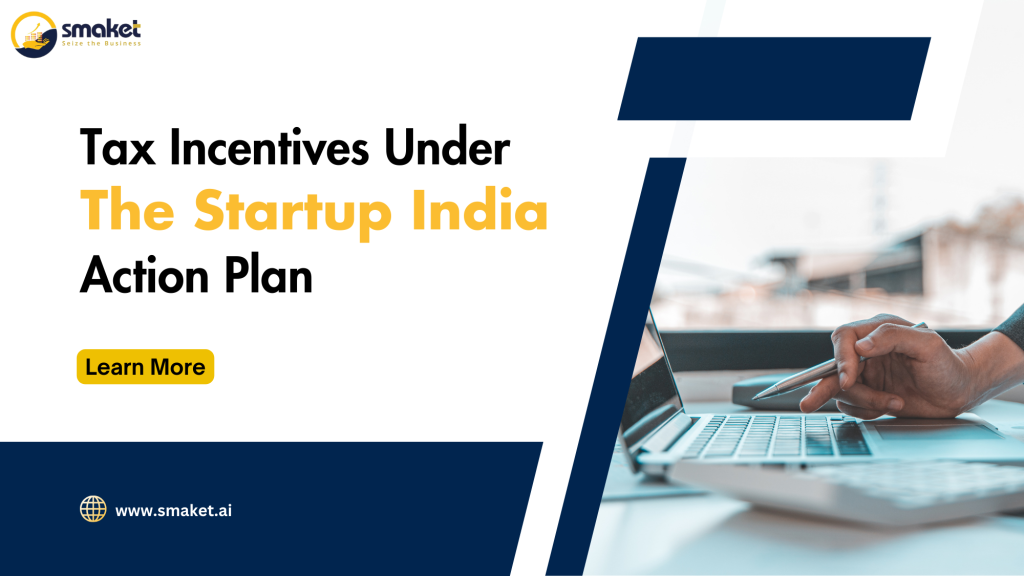 Tax Incentives Under The Startup India Action Plan