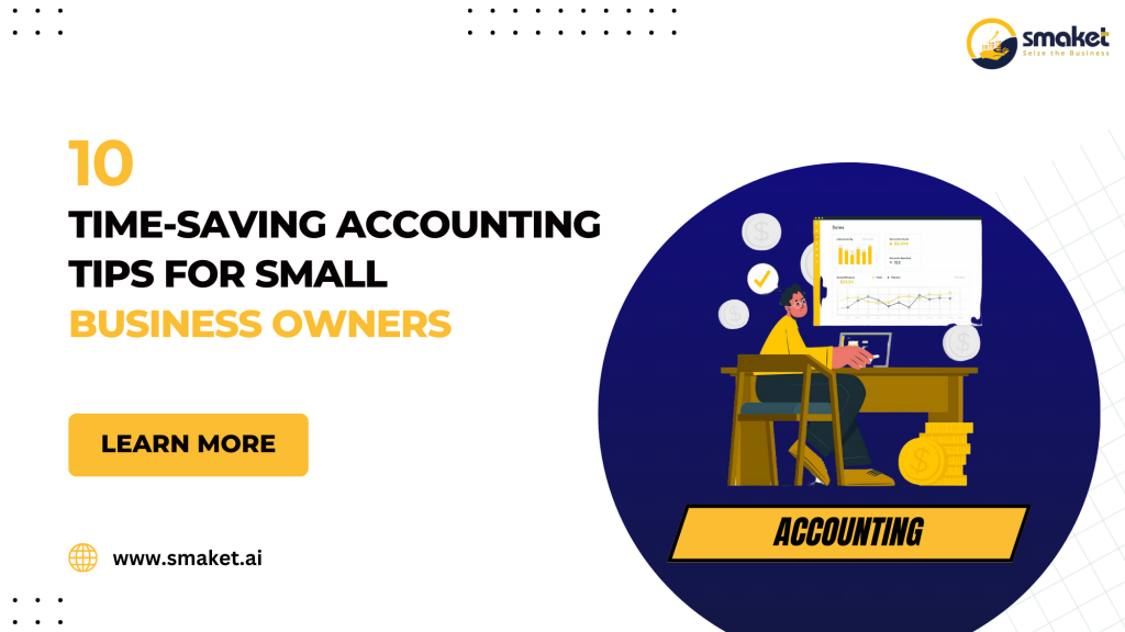 10 Time-Saving Accounting Tips for Small Business Owners