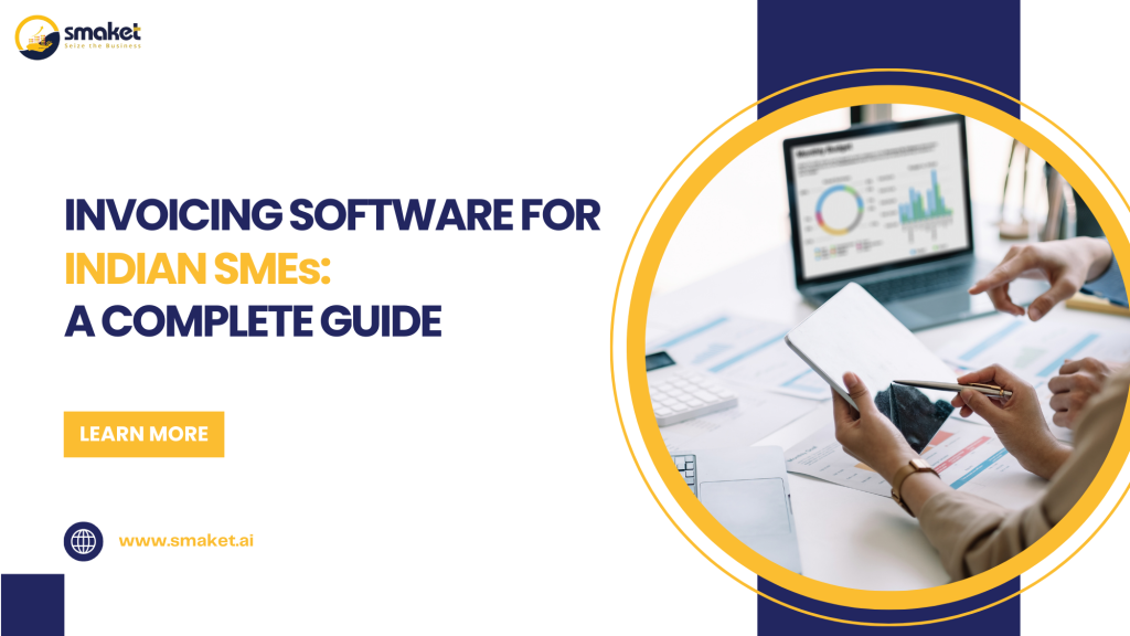 Invoicing Software for Indian SMEs A Complete Guide